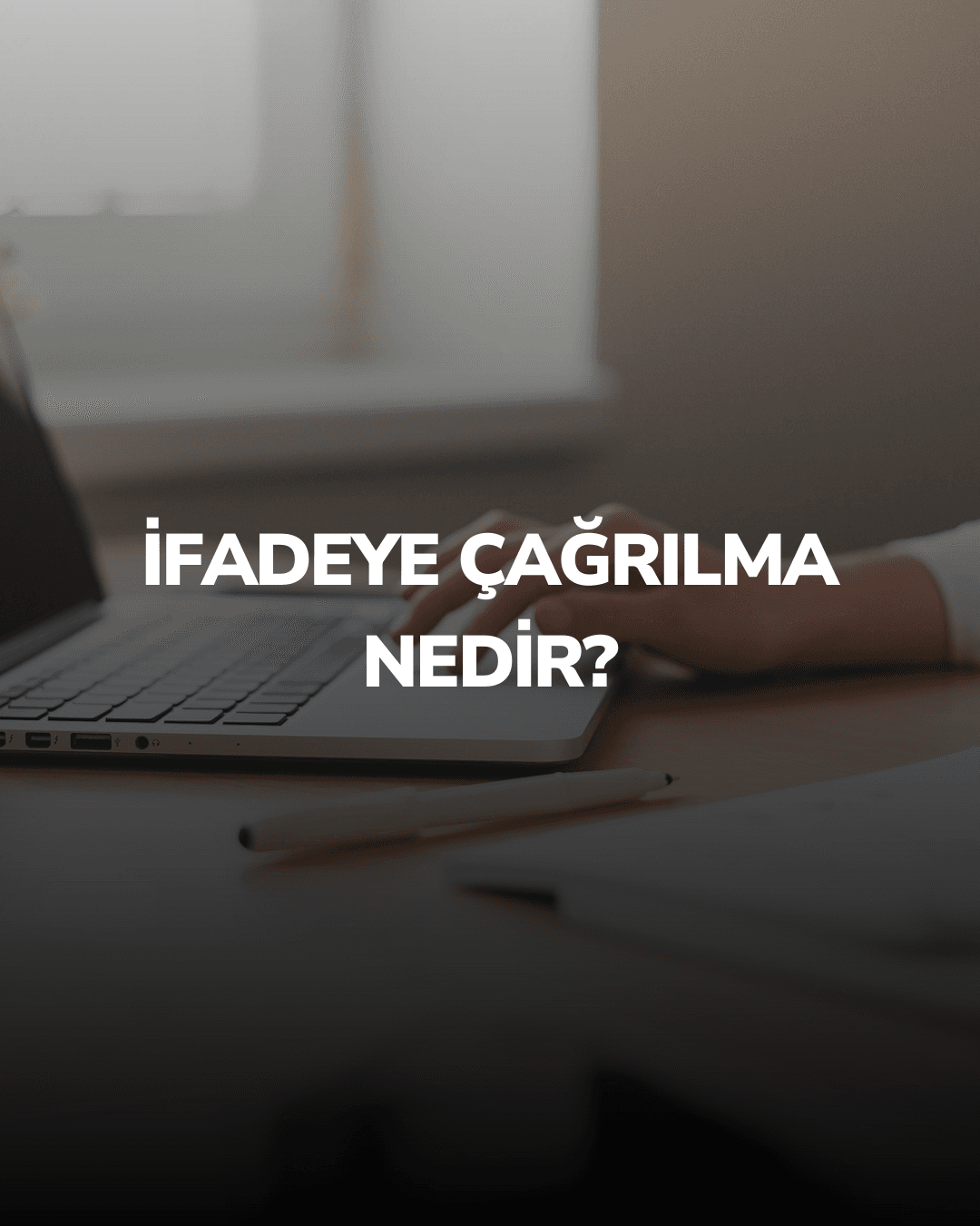 İfadeye çağrılma nedir?
